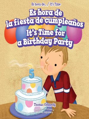 cover image of Es hora de la fiesta de cumpleaños / It's Time for a Birthday Party